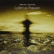 Helge Lien & Sigurd Hole - Lyden Av Proysen (2014)