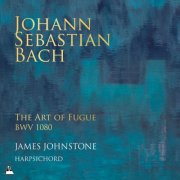 James Johnstone - J.S. Bach: The Art of the Fugue, BWV 1080 (2025) [Hi-Res]