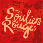 Mes Souliers Sont Rouges - Ce qui nous lie (2019)