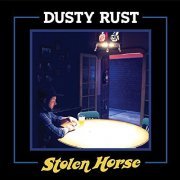 Dusty Rust - Stolen Horse (2018)