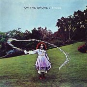 Trees - On The Shore (Remastered, with Bonus Disc) (1970/2007)