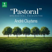André Cluytens - "Pastoral" - Orchestral Favourites (2025)