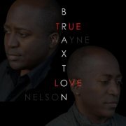 The Braxton Brothers - True Love (2013)