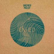 Bremer/McCoy - Enhed (2013)