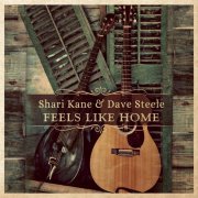 Shari Kane, Dave Steele - Feels Like Home (2015)