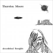 Thurston Moore - Demolished Thoughts (2011)