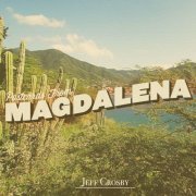 Jeff Crosby - Postcards from Magdalena (2017)