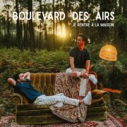 Boulevard des Airs - JE RENTRE À LA MAISON (2025) Hi-Res