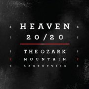 The Ozark Mountain Daredevils - Heaven 20/20 (2019)