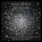 Tisziji Muñoz - Sky Worlds (2014)