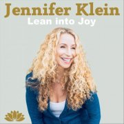 Jennifer Klein - Lean into Joy (2019)