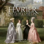 Fernando De Luca - Février: Pièces de Clavecin, 1re livre (Paris, 1734) & Second Livre [Paris, c.1736] (2026) [Hi-Res]