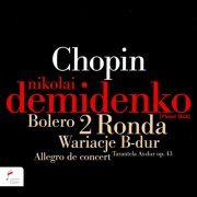 Nikolai Demidenko - Chopin: Bolero, 2 Ronda, Wariacje in B Major (2010)