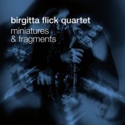 Birgitta Flick Quartet - Miniatures and Fragments (2022) Hi Res