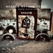 Mark Ernestus’ Ndagga Rhythm Force - Khadim (2025) [Hi-Res]