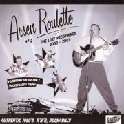 Arsen Roulette - The Lost Recordings (2006)