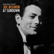 Joe Bushkin - At Sundown (2018)