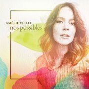 Amélie Veille - Nos possibles (2022) Hi-Res