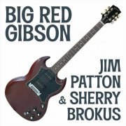 Jim Patton & Sherry Brokus - Big Red Gibson (2023)