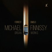 Forrest Eimold - Michael Finnissy: Organ Works (2025) Hi-Res