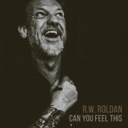 R.W. Roldan - Can You Feel This (2019)