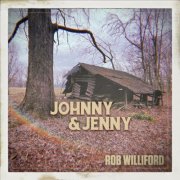 Rob Williford - Johnny & Jenny (2025)