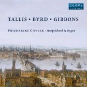 Friederike Chylek - Tallis, Byrd & Gibbons: Keyboard Works (2023) [Hi-Res]