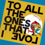 Press Club - To All The Ones That I Love (2025) [Hi-Res]