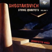 Quartetto Noûs - Shostakovich: String Quartets, Vol. 4 (2025) [Hi-Res]