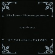 Sixteen Horsepower - Folklore (2002) [CD-Rip]