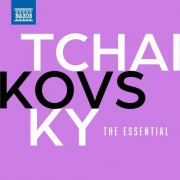 Pyotr Ilyich Tchaikovsky - The Essential Tchaikovsky (2024)