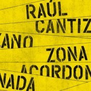 Raúl Cantizano - Zona acordonada (2021) [Hi-Res]