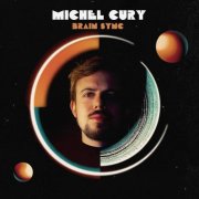 Michel Cury - Brain Sync (2025)