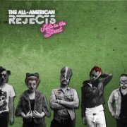 The All-American Rejects - Kids in the Street (Deluxe Edition) (2012)