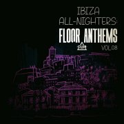 VA - Ibiza All-Nighters: Floor Anthems, Vol.08 (2025)
