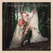 Cliff B Worsham - The Cove Ghost (Deluxe) (2026)
