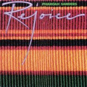 Pharoah Sanders - Rejoice (1981/1992) [CD-Rip]