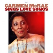 Carmen McRae - Sings Love Songs (2025) [Hi-Res]