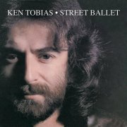 Ken Tobias - Street Ballet (1977)