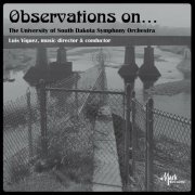 The University of South Dakota Symphony Orchestra - Observations On… (2023)