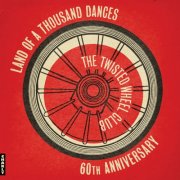 Various Artists - The Twisted Wheel - Land Of A Thousand Dances (60th Anniversary) (2025)
