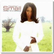 Heather Small - Close To A Miracle (2006)