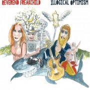 Reverend Freakchild, Ramblin' John Jennings - Illogical Optimism (2016)