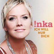 Inka - Ich will nur dich (Best Of) (2025)