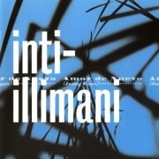 Inti-Illimani - Amar De Nuevo (1999)