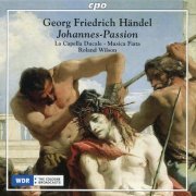 Roland Wilson - Handel: Johannes-Passion (2018) [CD Rip]