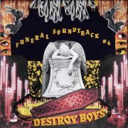 Destroy Boys - Funeral Soundtrack #4 (2024)