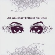 VA - An All Star Tribute To Cher (2005)
