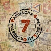 Barcelona Gipsy balKan Orchestra - 7 (2024)