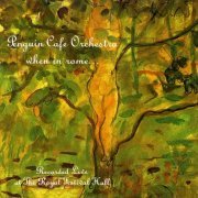 Penguin Cafe Orchestra -When In Rome (1988)